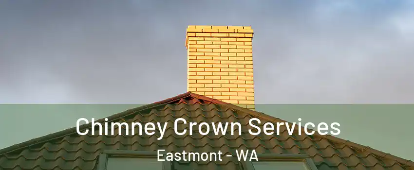  Chimney Crown Services Eastmont - WA