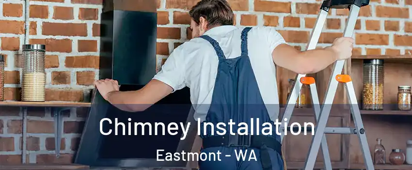  Chimney Installation Eastmont - WA