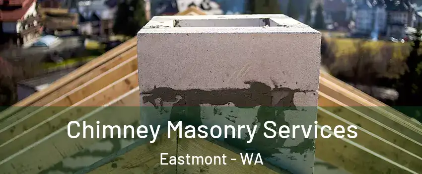  Chimney Masonry Services Eastmont - WA