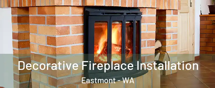  Decorative Fireplace Installation Eastmont - WA
