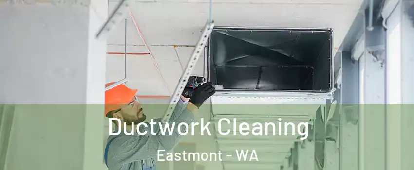  Ductwork Cleaning Eastmont - WA