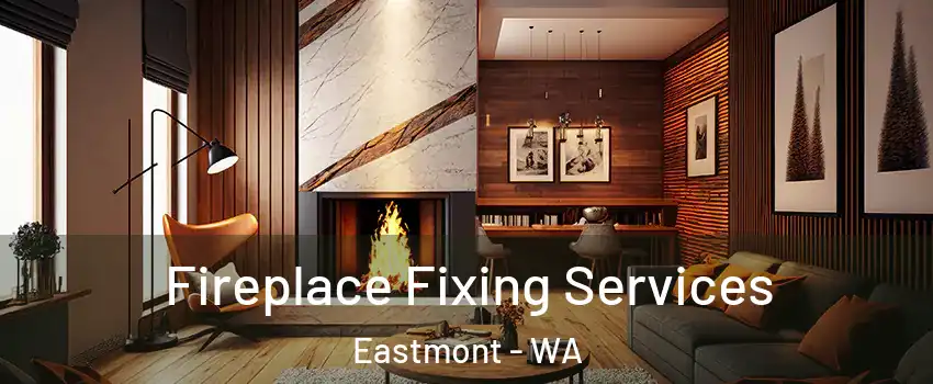 Fireplace Fixing Services Eastmont - WA