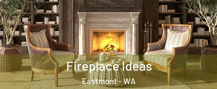  Fireplace Ideas Eastmont - WA