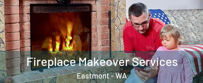  Fireplace Makeover Services Eastmont - WA