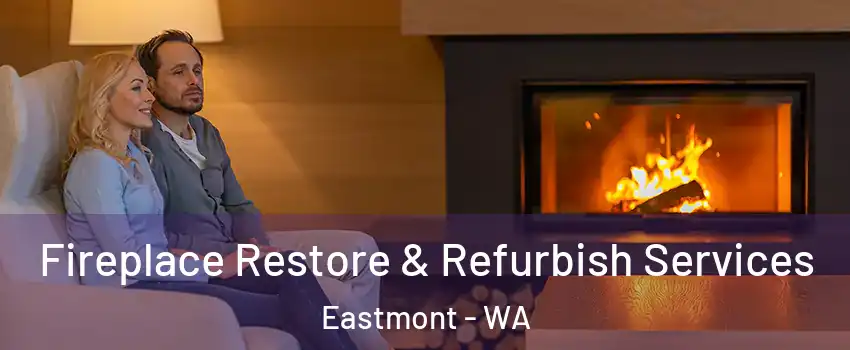  Fireplace Restore & Refurbish Services Eastmont - WA