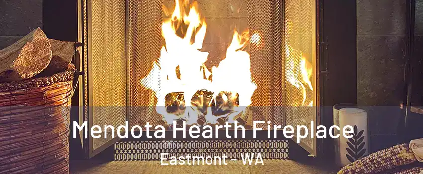  Mendota Hearth Fireplace Eastmont - WA
