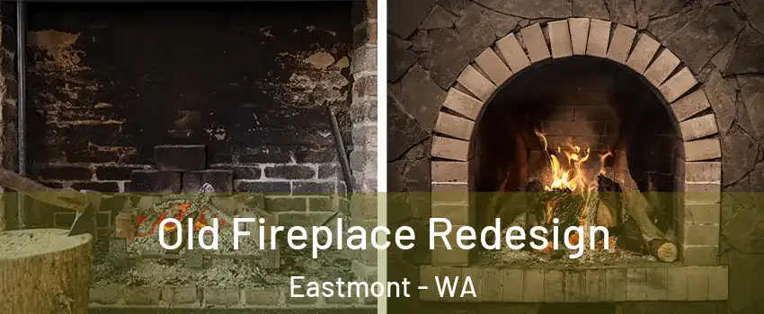  Old Fireplace Redesign Eastmont - WA