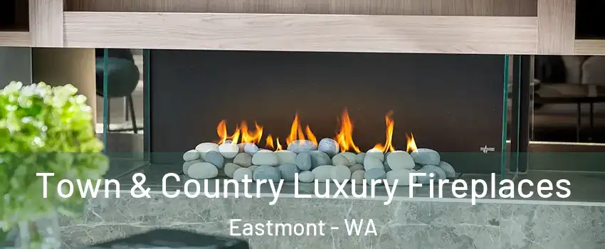  Town & Country Luxury Fireplaces Eastmont - WA